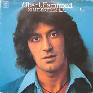 Albert Hammond – 99 Miles From L.A.