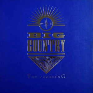 Big Country ‎– The Crossing