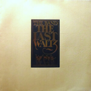 The Band ‎– The Last Waltz