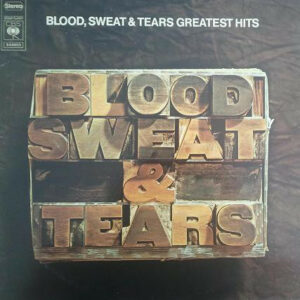Blood, Sweat & Tears – Blood, Sweat & Tears Greatest Hits