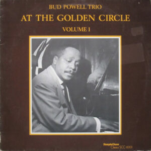 Bud Powell Trio ‎– At The Golden Circle Volume 1