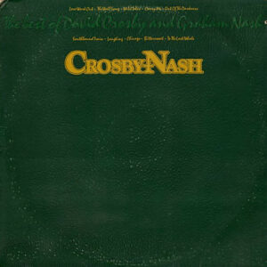 Crosby-Nash ‎– The Best Of David Crosby And Graham Nash