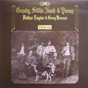 Crosby, Stills, Nash & Young ‎– Déjà Vu