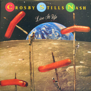 Crosby, Stills & Nash ‎– Live It Up