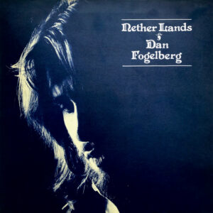 Dan Fogelberg ‎– Nether Lands