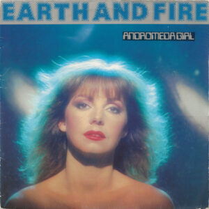 Earth And Fire ‎– Andromeda Girl
