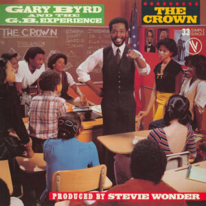 Gary Byrd & The G.B. Experience ‎– The Crown