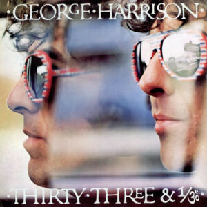 George Harrison ‎– Thirty Three & 1/3