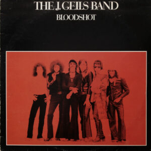 The J. Geils Band ‎– Bloodshot