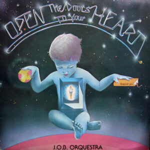 J.O.B. Orquestra ‎– Open The Doors To Your Heart
