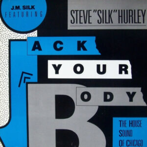 J.M. Silk Featuring Steve "Silk" Hurley ‎– Jack Your Body