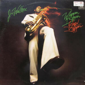 Jr. Walker ‎– Whopper Bopper Show Stopper
