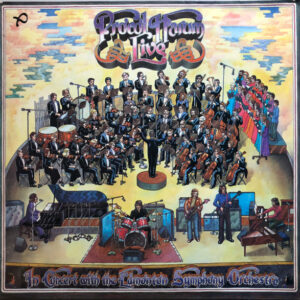 Procol Harum ‎– Live - In Concert With The Edmonton Symphony Orchestra