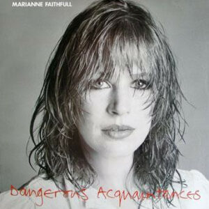 Marianne Faithfull ‎– Dangerous Acquaintances