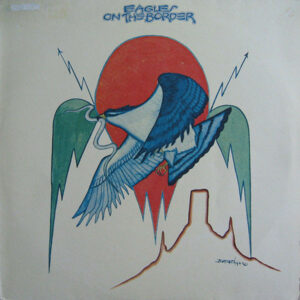 Eagles ‎– On The Border