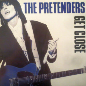 The Pretenders ‎– Get Close