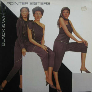Pointer Sisters ‎– Black & White