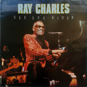 Ray Charles ‎– See See Rider