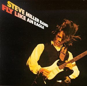 Steve Miller Band ‎– Fly Like An Eagle