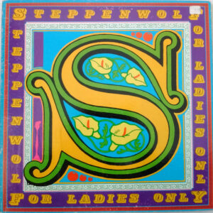 Steppenwolf ‎– For Ladies Only
