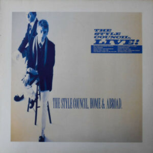 The Style Council ‎– Home & Abroad - The Style Council, Live!