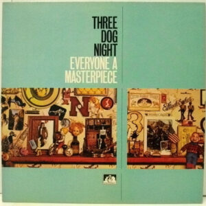 Three Dog Night ‎– Everyone A Masterpiece