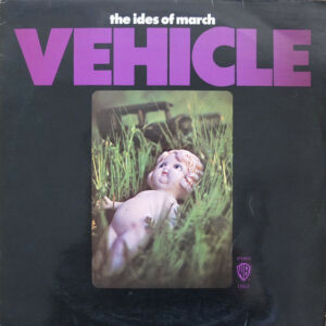 The Ides Of March ‎– Vehicle