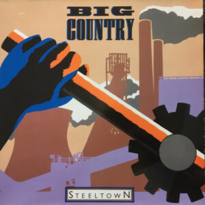 Big Country ‎– Steeltown