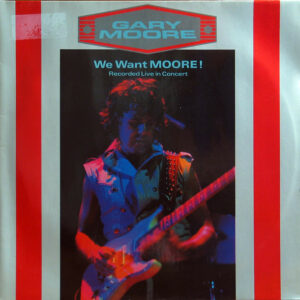 Gary Moore ‎– We Want Moore!