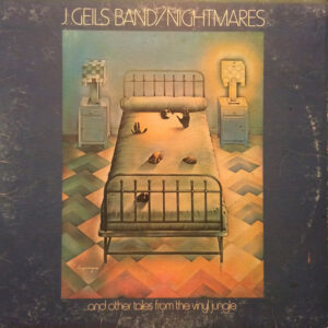 J. Geils Band ‎– Nightmares ...And Other Tales From The Vinyl Jungle