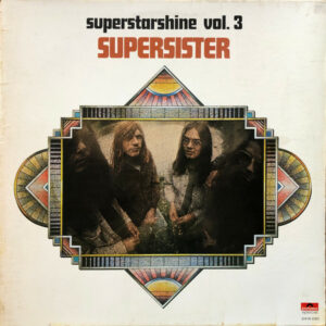 Supersister ‎– Superstarshine Vol. 3
