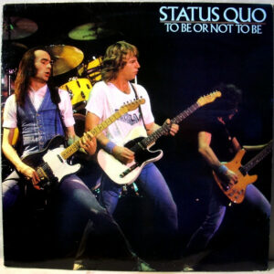 Status Quo ‎– To Be Or Not To Be