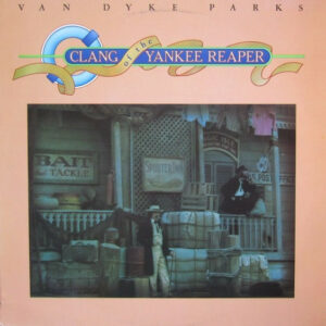 Van Dyke Parks ‎– Clang Of The Yankee Reaper