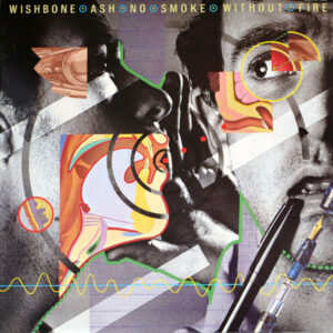 Wishbone Ash ‎– No Smoke Without Fire