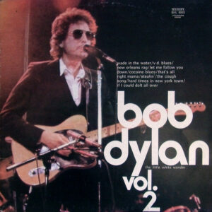 Bob Dylan – The Little White Wonder - Volume 2
