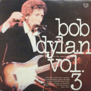 Bob Dylan – The Little White Wonder - Volume 3