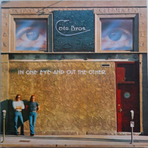 Cate Brothers ‎– In One Eye And Out The Other