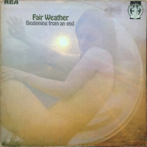 Fair Weather ‎– Beginning From An End