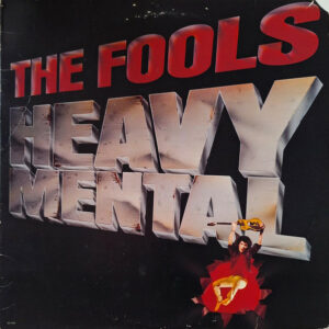 The Fools ‎– Heavy Mental