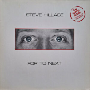 Steve Hillage ‎– For To Next / And Not Or