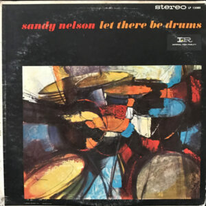 Sandy Nelson ‎– Let There Be Drums