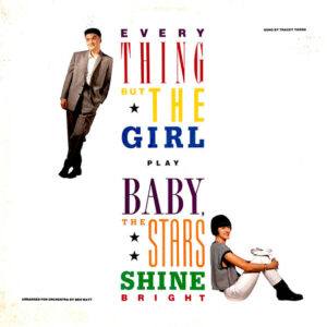 Everything But The Girl ‎– Baby, The Stars Shine Bright