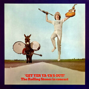 The Rolling Stones ‎– Get Yer Ya-Ya’s Out! (The Rolling Stones In Concert)
