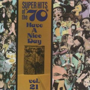 Various ‎– Super Hits Of The '70s - Have A Nice Day, Vol. 21