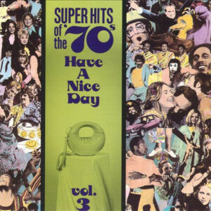 Various ‎– Super Hits Of The '70s - Have A Nice Day, Vol. 3