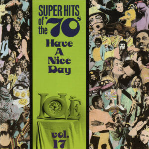 Various ‎– Super Hits Of The '70s - Have A Nice Day, Vol. 17