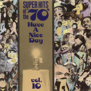 Various ‎– Super Hits Of The '70s (Have A Nice Day, Vol. 10)
