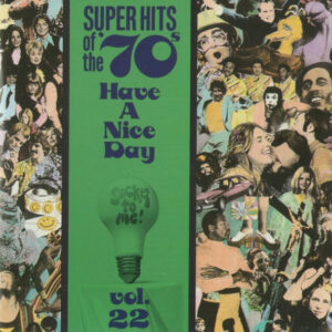 Various ‎– Super Hits Of The '70s - Have A Nice Day, Vol. 22