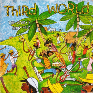 Third World ‎– The Story's Been Told
