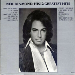 Neil Diamond – His 12 Greatest Hits